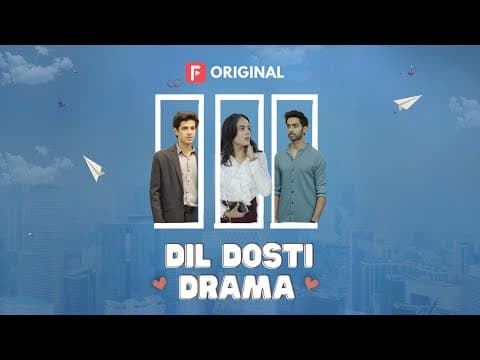 Web Series: Dil Dosti Drama